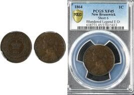 N.B. 1864 1¢ PCGS Choice Extra Fine-45 "Short 6; Blundered Legend E:D:" Estimate: 500 - AND UP CAD