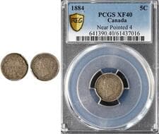 1884 5¢ "Near 4", PCGS Extra Fine-40. Estimate: 1200 - AND UP CAD