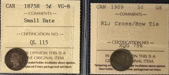 1875H 5¢ "Small Date" VG8 & 1909 5¢ "RL; CBT" G6 - Lot of 2 ICCS graded coins. Estimate: 325 - AND UP CAD