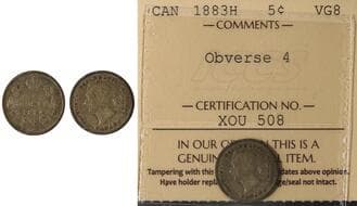 1883H 5¢ "Obverse 4" ICCS VG8 - Scarce obverse type. Estimate: 250 - AND UP CAD