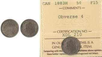 1883H 5¢ "Obverse 4" ICCS F15 - Scarce obverse type. Estimate: 450 - AND UP CAD