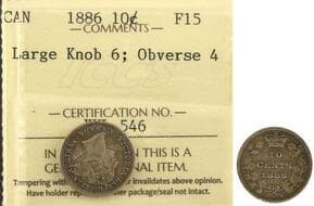 1886 10¢ "Large Knob 6; Obv.4" ICCS F15 Estimate: 175 - AND UP CAD