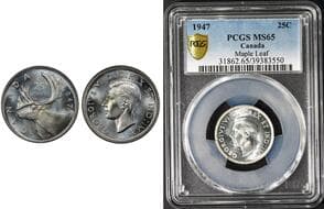 1947 25¢ "Maple Leaf" PCGS MS65 Blast white example.hite Estimate: 250 - AND UP CAD
