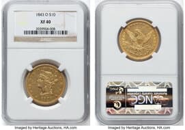 Liberty Eagles 1843-O $10 XF40 NGC. NGC Census: 47 in 40, 373 finer (5/26). CDN: $2,450.60 Whsle. Bid for NGC/PCGS...